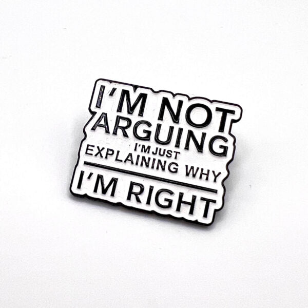 Pinssi I'm not arguing I'm just explaining why I'm right