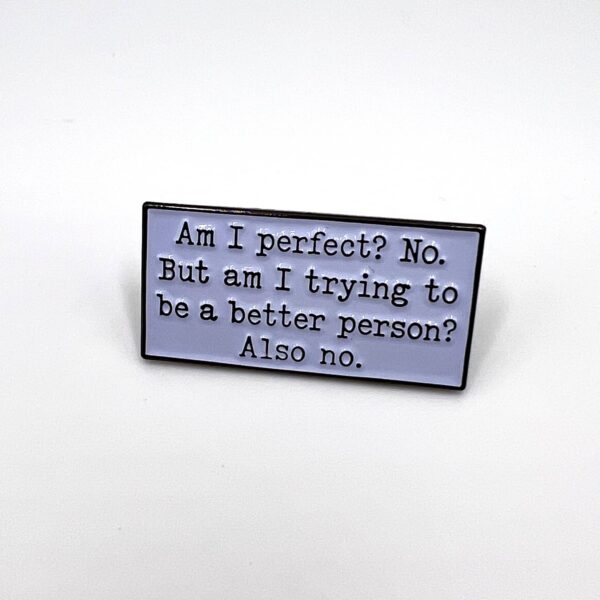 Pinssi Am I perfect?