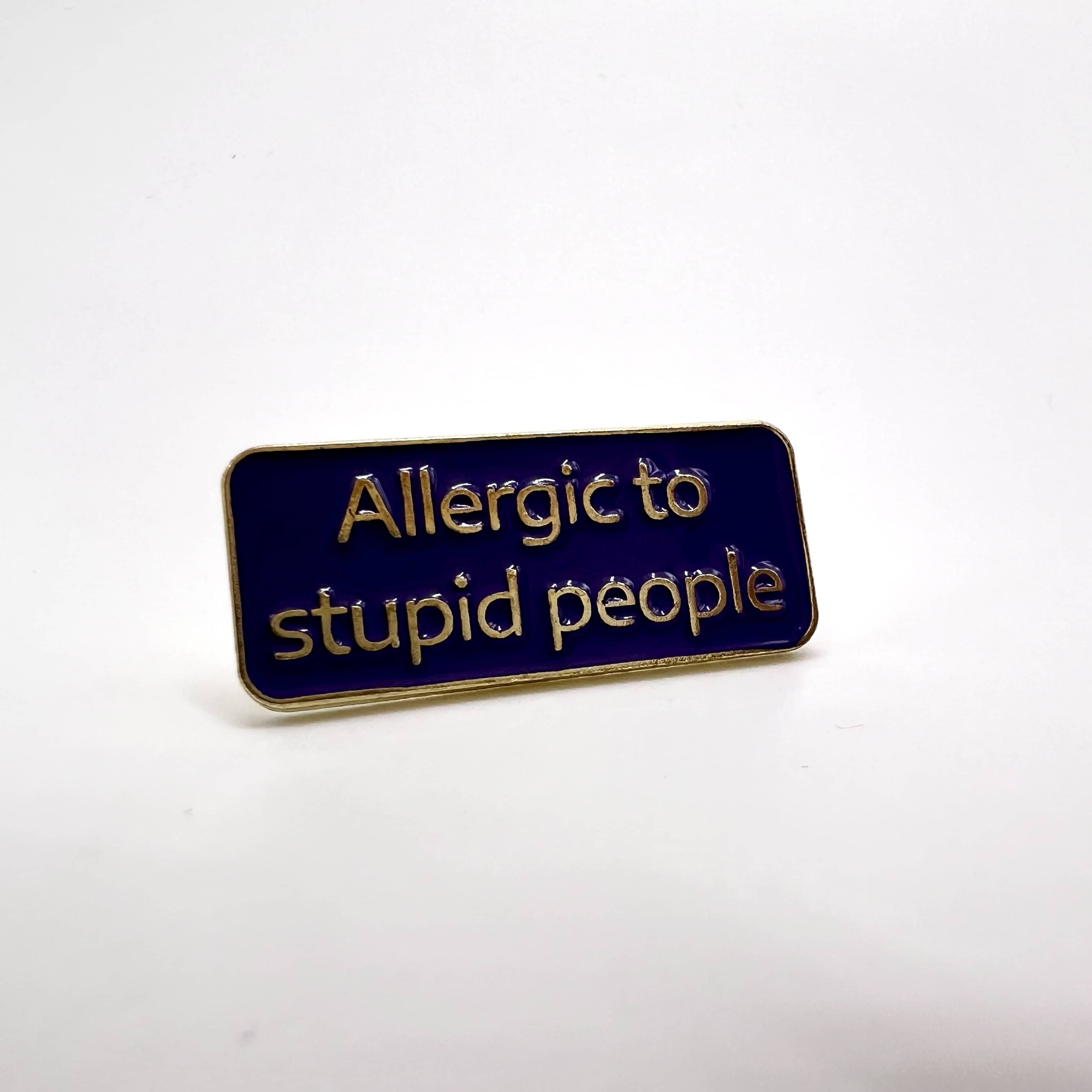 Pinssi Allergic To Stupid People